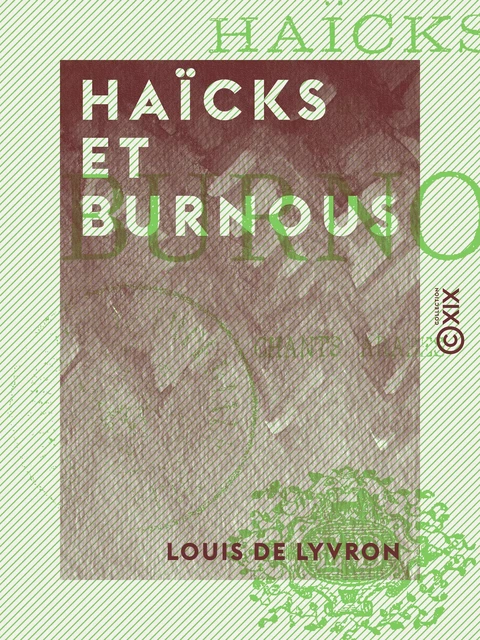 Haïcks et Burnous - Louis de Lyvron - Collection XIX