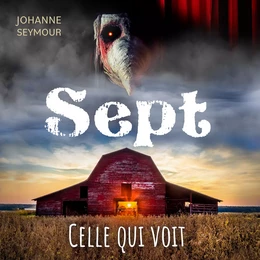 Sept: Celle qui voit