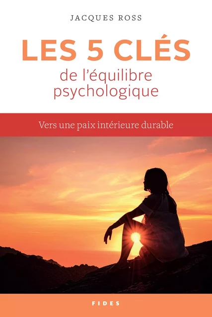 Les 5 clés de l’équilibre psychologique - Jacques Ross - Groupe Fides