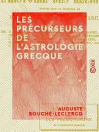 Les Précurseurs de l'astrologie grecque