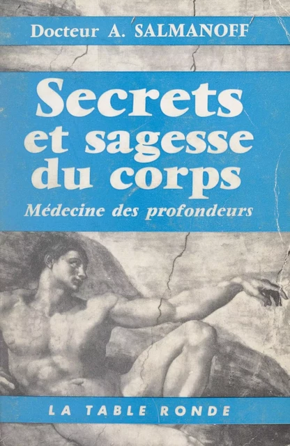 Médecine des profondeurs (1) - Alexandre Salmanoff - (La Table Ronde) réédition numérique FeniXX