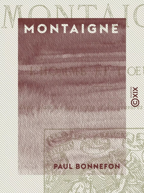 Montaigne - Paul Bonnefon - Collection XIX