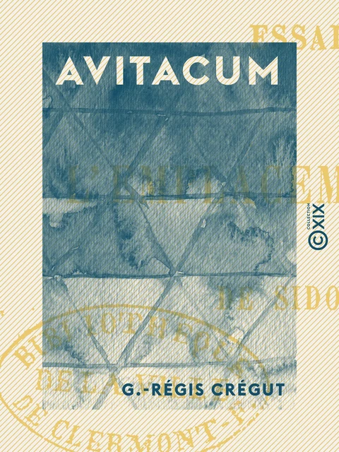 Avitacum - G.-Régis Crégut - Collection XIX