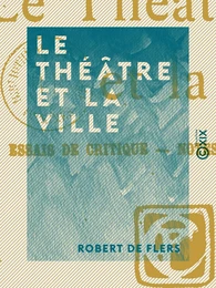 Le Théâtre et la Ville