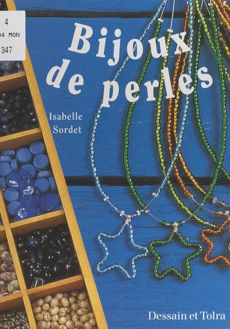 Bijoux de perles - Isabelle Sordet - (Dessain et Tolra) réédition numérique FeniXX