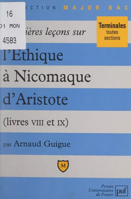 Premières leçons sur l'Éthique à Nicomaque, d'Aristote - Arnaud Guigue - (Presses universitaires de France) réédition numérique FeniXX