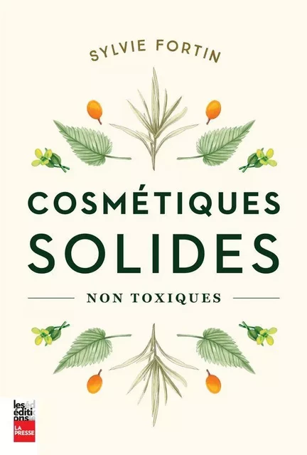 Cosmétiques solides non toxiques - Sylvie Fortin - Groupe Fides Inc. - Éditions La Presse