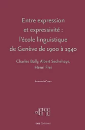 Entre expression et expressivité : l’école linguistique de Genève de 1900 à 1940