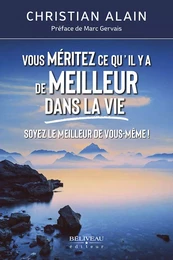 Vous méritez ce qu’il y a de meilleur dans la vie