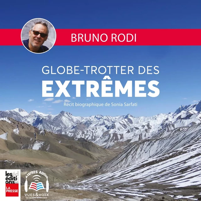 Bruno Rodi -- Globe-trotter des extrêmes - Sonia Sarfati - Kampus Media