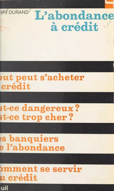 L'abondance à crédit - Henri Durand - Seuil (réédition numérique FeniXX)