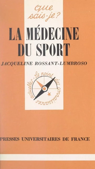 La médecine du sport - Jacqueline Rossant-Lumbroso - (Presses universitaires de France) réédition numérique FeniXX