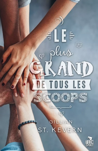 Le plus grand de tous les scoops - Gillian St Kevern - Teen Spirit