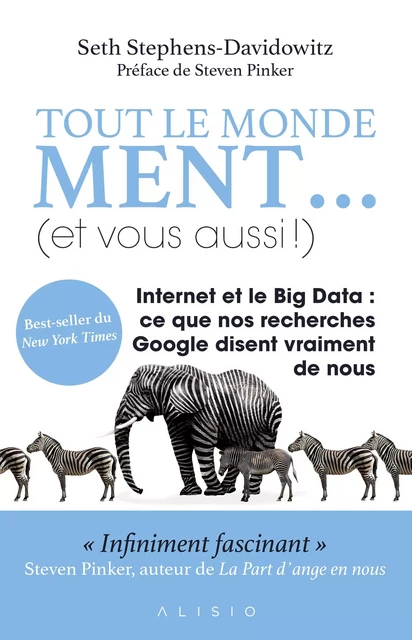 Tout le monde ment... (et vous aussi !) - Seth Stephens-Davidowitz - Alisio