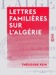 Lettres familières sur l'Algérie