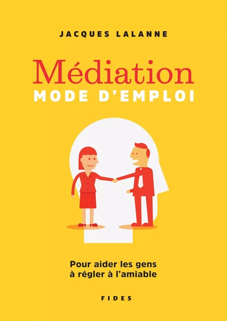 Médiation — Mode d’emploi - Jacques Lalanne - Groupe Fides