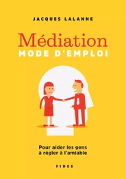 Médiation — Mode d’emploi