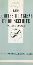 Les comités d'hygiène et de sécurité