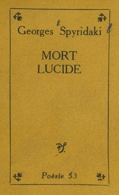 Mort lucide - Georges Spyridaki - (Seghers) réédition numérique FeniXX