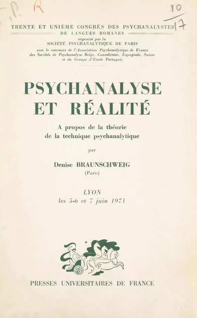 Psychanalyse et réalité : à propos de la théorie de la technique psychanalytique - Denise Braunschweig - (Presses universitaires de France) réédition numérique FeniXX