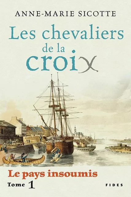 Les chevaliers de la croix - Anne-Marie Sicotte - Groupe Fides