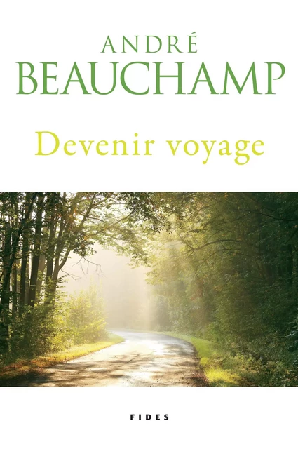 Devenir voyage - André Beauchamp - Groupe Fides