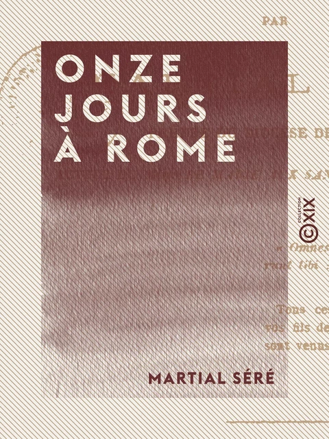 Onze jours à Rome - Martial Séré - Collection XIX