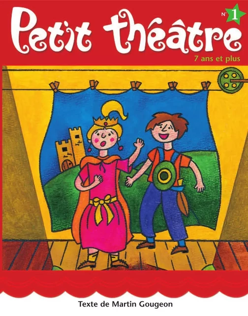 Petit théâtre 1 - Martin Gougeon - Boomerang éditeur jeunesse