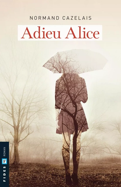 Adieu Alice - Normand Cazelais - Groupe Fides