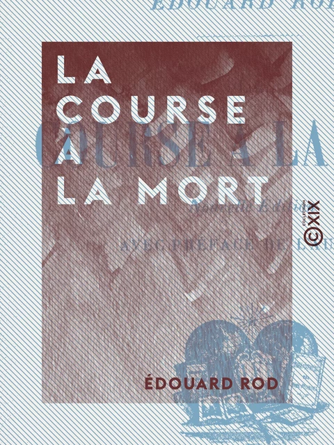 La Course à la mort - Edouard Rod - Collection XIX