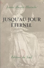 Jusqu'au jour éternel