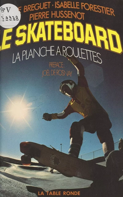 Le skateboard - Sylvie Bréguet, Isabelle Forestier - (La Table Ronde) réédition numérique FeniXX