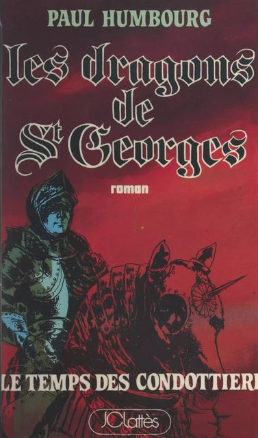 Les dragons de Saint-Georges (1) - Paul Humbourg - (JC Lattès) réédition numérique FeniXX