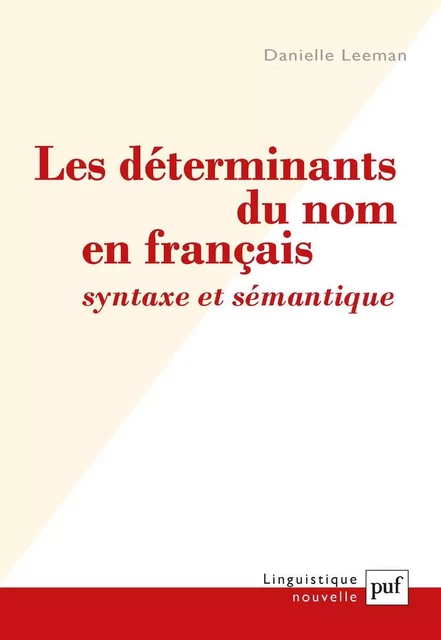 Les déterminants du nom en français : syntaxe et sémantique - Danielle Leeman - Humensis