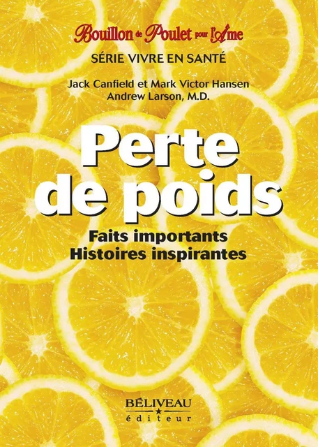 Perte de poids -  Jack Canfield,  Mark Victor Hansen, Andrew Larson - Béliveau Éditeur