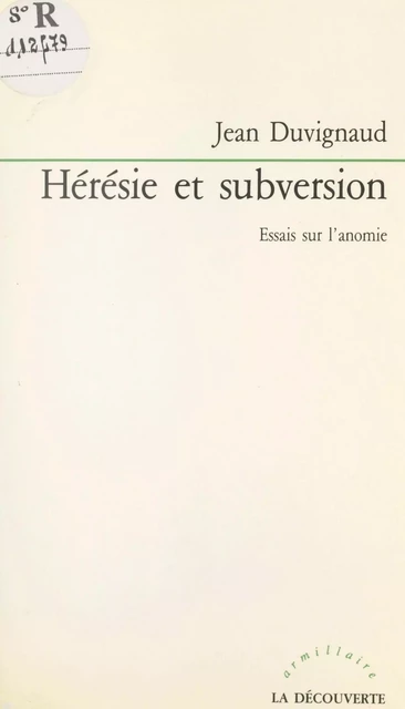 Hérésie et subversion - Jean Duvignaud - (La Découverte) réédition numérique FeniXX