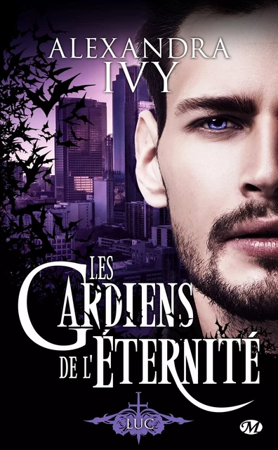 Les Gardiens de l'éternité, T8.5 : Luc - Alexandra Ivy - Milady