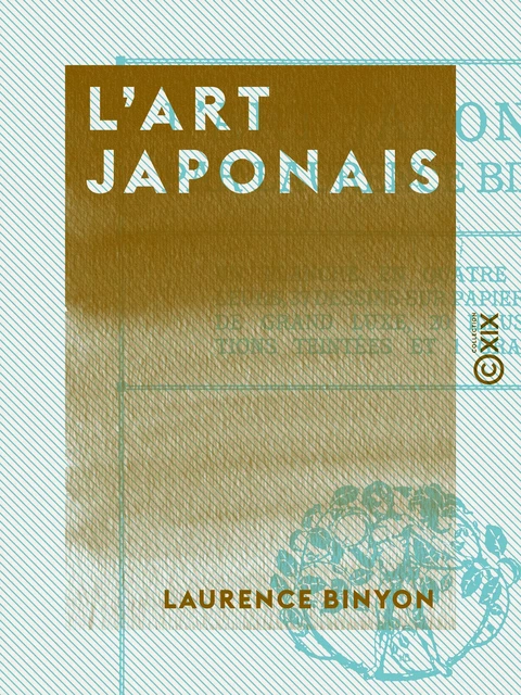 L'Art japonais - Laurence Binyon - Collection XIX