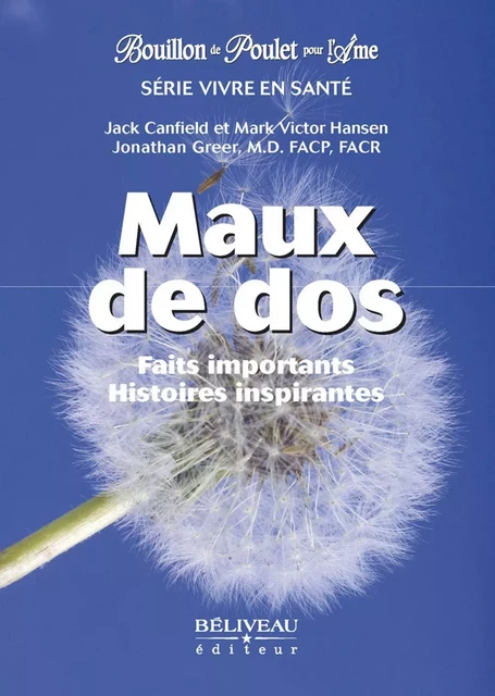 Maux de dos -  Jack Canfield, Mark Victor Hansen, Jonathan Greer - Béliveau Éditeur