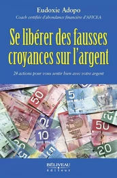 Se libérer des fausses croyances sur l’argent