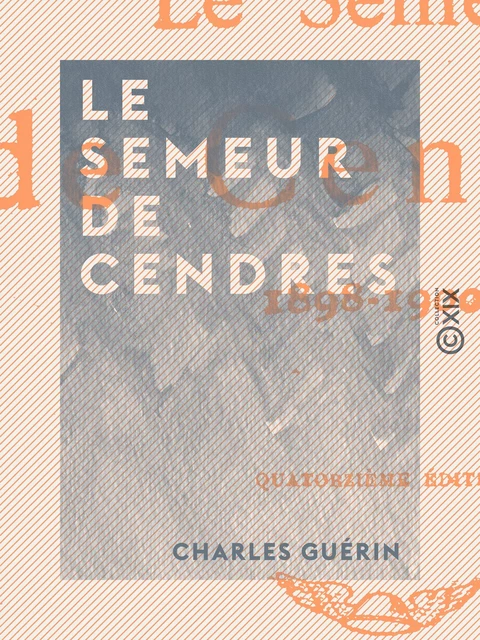 Le Semeur de cendres - Charles Guérin - Collection XIX