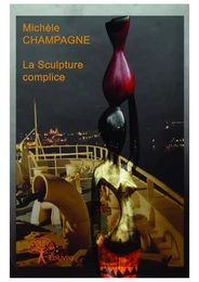 La Sculpture complice