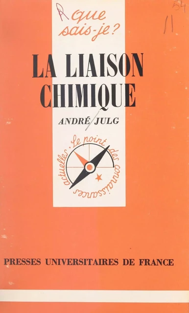 La liaison chimique - André Julg - (Presses universitaires de France) réédition numérique FeniXX