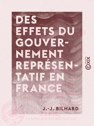 Des effets du gouvernement représentatif en France