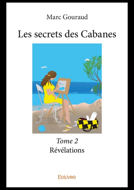 Les secrets des Cabanes - Tome 2 - Marc Gouraud - Editions Edilivre