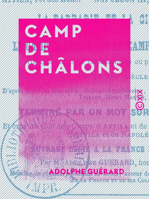 Camp de Châlons - Attila, roi des Huns, Napoléon III, empereur des Français - Adolphe Guérard - Collection XIX