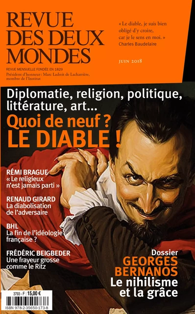 Revue des Deux Mondes juin 2018 - Valérie Toranian, Diane Ducret, Jean Tournon, Céline Laurens, Stéphane Guégan, Sébastien Lapaque, Frère Ange Rodriguez, Annick Steta, Jean F. Crombois, Robert Kopp, Renaud Girard, Gilles Malvaux, Eryck de Rubercy, Jean-Paul Clément, Patrick Kéchichian, Bertrand Raison, Richard Millet, Frédéric Boyer, Florence Delay, Grégoire Kauffmann, Frédéric Beigbeder, Marin De Viry, Michel Delon, Frédéric Verger, Jean-Luc Macia - Revue des Deux Mondes