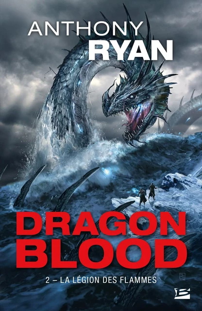 Dragon Blood, T2 : La Légion des flammes - Anthony Ryan - Bragelonne