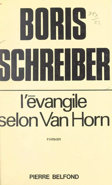 L'Évangile selon Van Horn - Boris Schreiber - (Belfond) réédition numérique FeniXX