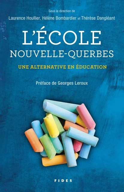 L’École Nouvelle-Querbes - Laurence Houllier, Hélène Bombardier, Thérèse Dangléant - Groupe Fides